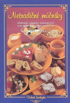 Netradičné múčniky (Eva Paulovičová)