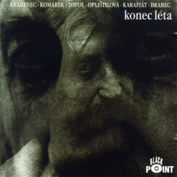 Konec léta (audio CD) (Jan Brabec, Joe Karafiát, Petra Oplištilová, Jan Komárek, Filip Topol, Vratislav Brabenec)
