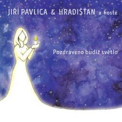 Pozdraveno budiž světlo  Audio CD (Hradišťan, Jiří Pavlica)