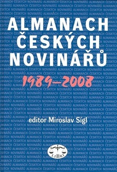 Almanach českých novinářů 1989 - 2008 (Miroslav Sígl)