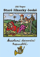 Staré říkanky české (Jiří Teper, Jiří Winter-Neprakta)