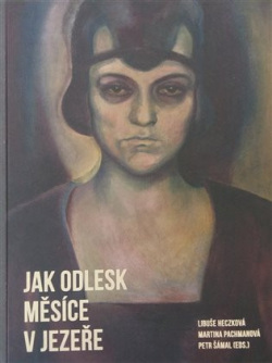 Jak odlesk měsíce v jezeře (Petr Šámal, Libuše Heczková, Martina Pachmanová)