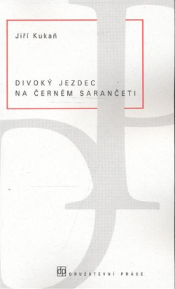 Divoký jezdec na černém sarančeti (Jiří Kukaň)