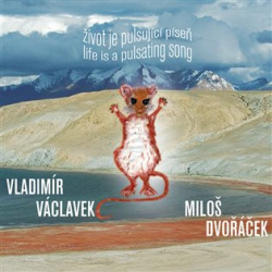 Život je pulsující píseň CD (Vladimír Václavek)