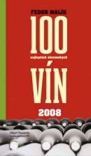 100 najlepších slovenských vín 2008 (Fedor Malík)