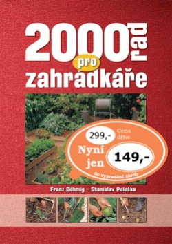 2000 rad pro zahrádkáře (Franz Böhmig, Stanislav Peleška)