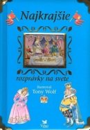 Najkrajšie rozprávky na svete (Anna Casalis, Tony Wolf)