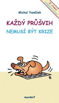 Každý průšvih nemusí být krize (Michal Vaněček)