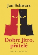 Dobré jitro, přátelé (Jan Schwarz)