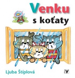 Venku s koťaty (Marcela Walterová, Ljuba Štíplová)
