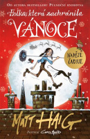 Holka, která, zachránila Vánoce (Chris Mould, Matt Haig)