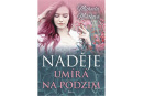 Naděje umírá na podzim (Michaela Mihoková)