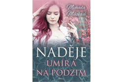 Naděje umírá na podzim (Michaela Mihoková)