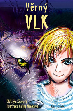 Věrný vlk (Lenka Němcová, Oldřiška Ciprová)