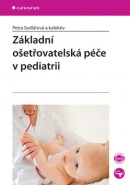 Základní ošetřovatelská péče v pediatrii (Petra Sedlářová)