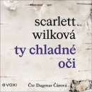 Ty chladné oči - audiokniha (Scarlett Wilková)