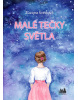 Malé tečky světla (Zuzana Švédová, Petra Škopac)