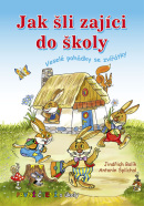 Jak šli zajíci do školy - První čtení s úkoly (Jindřich Balík)