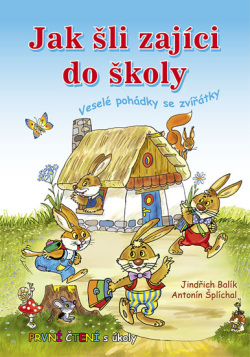 Jak šli zajíci do školy - První čtení s úkoly (Jindřich Balík)