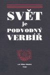Svět je podvodný verbíř (Miloš Sládek)
