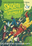 Skočte do informační džungle (Viktor Svoboda, Klára Smolíková)