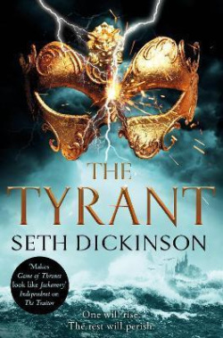 The Tyrant (Seth Dickinson)