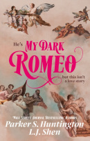 My Dark Romeo (L. J. Shen, Parker S. Huntington)