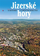 Jizerské hory 5 - o historii a umění do roku 1914. (Petr Nový, Bohunka Krámská, Roman Karpaš, kolektív)