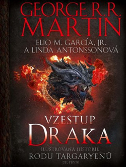 Vzestup draka (Linda Antonsson, Elio M. García, George R. R. Martin)
