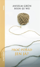 Proč pořád jen já (Anselm Grün)