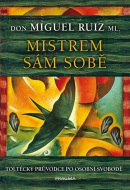 Mistrem sám sobě (Don Miguel Ruiz)