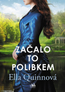 Začalo to polibkem (Ella Quinn)