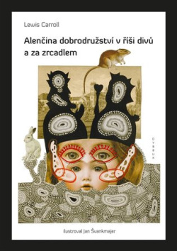 Alenčina dobrodružství v říši divů a za zrcadlem (Jan Švankmajer, Lewis Carroll)