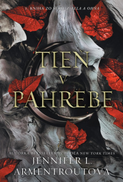 Tieň v pahrebe - Z tela a ohňa 1 (Jennifer L. Armentrout)