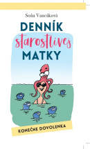 Denník starostlivej matky - Konečne dovolenka (Soňa Vancáková)