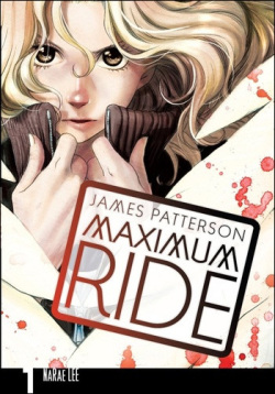 Maximum Ride Manga Volume 1 (James Patterson, Lee NaRae)