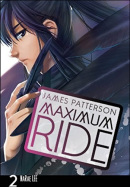 Maximum Ride Manga Volume 2 (James Patterson, Lee NaRae)