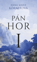 Pán hor I (Hana Marie Körnerová)
