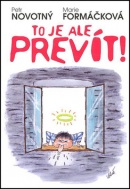 To je ale prevít! (Petr Novotný, Marie Formáčková)