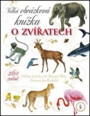 Velká obrázková knížka o zvířatech (Bohumil Říha, Milena Lukešová)