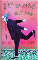 Díky za každé nové ráno (Halina Pawlowská)