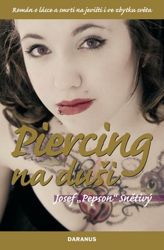 Piercing na duši (Josef Pepson Snětivý)