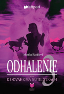 Odhalenie 3 K odvahe ma nútil strach (Monika Kasášová)