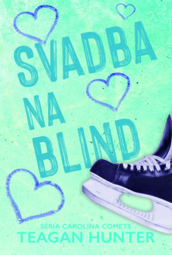 Svadba na blind - Carolina Comets 2 (Teagan Hunter)