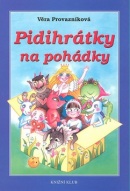 Pidihrátky na pohádky (Olga Franzová, Věra Provazníková)