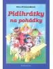 Pidihrátky na pohádky (Olga Franzová, Věra Provazníková)