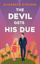 The Devil Gets His Due (Elizabeth O'Roark)