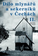 Dílo mlynářů a sekerníků v Čechách II. (Luděk Štěpán)