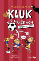 Kluk v kopačkách - Fotbalový kemp (Markéta Bolfová, Lukáš Fibrich)