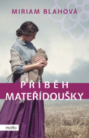 Příběh mateřídoušky (Miriam Blahová)